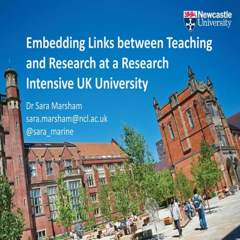 Embedding links between teaching and research at a research intensive UK Univ...