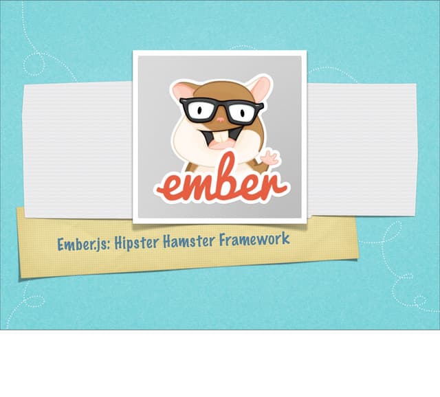Ember,js: Hipster Hamster Framework