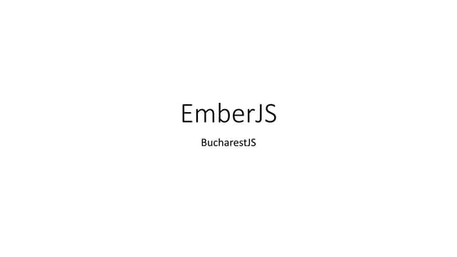 EmberJS BucharestJS