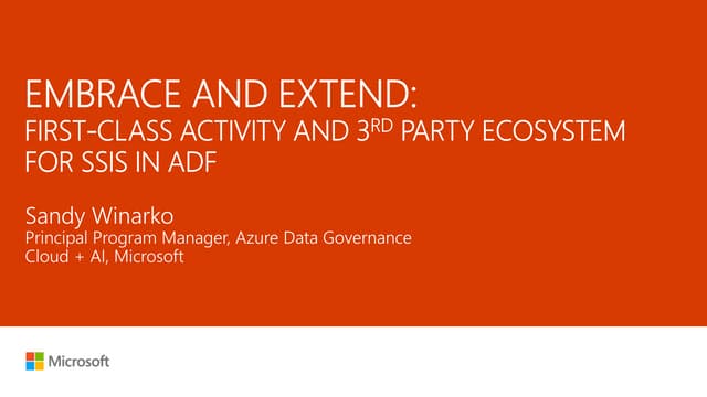 Embrace and Extend - First-Class Activity and 3rd Party Ecosystem for SSIS in...