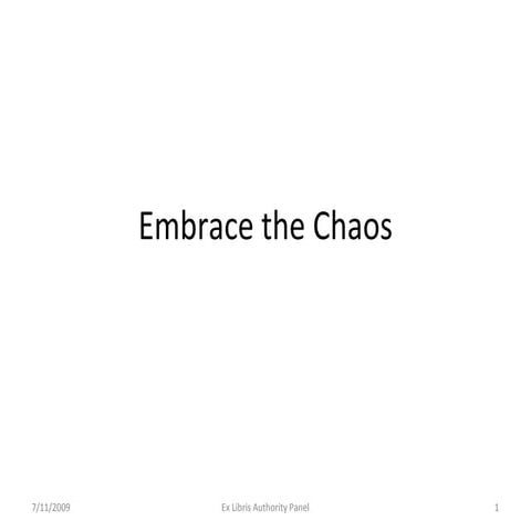 Embrace The Chaos