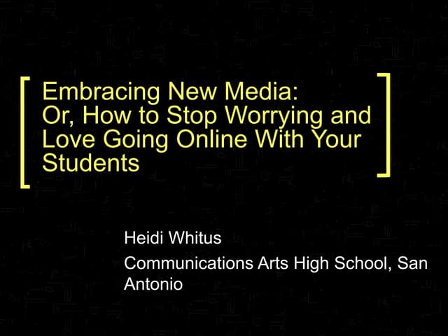 Embracing New Media