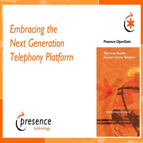 Embracing the Next Generation Telephony Platform