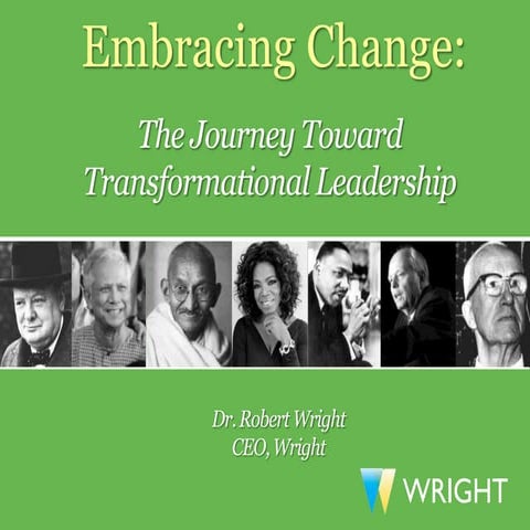 Embracing change   transformational leadership 013013