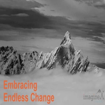 Embracing Endless Change