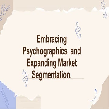 Embracing Psychographics and Expanding Market Segmentation..pptx