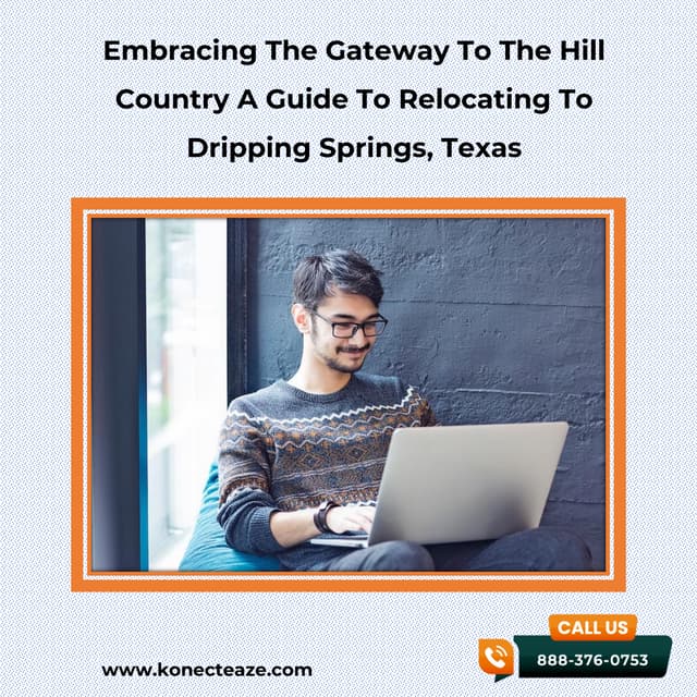 Embracing The Gateway To The Hill Country: A Guide To Relocating To Dripping ...