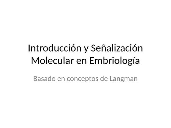 Embriologia_Senalizacionmolecular_Langman.pptx