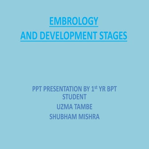 Embrology Developmental stages of embryo