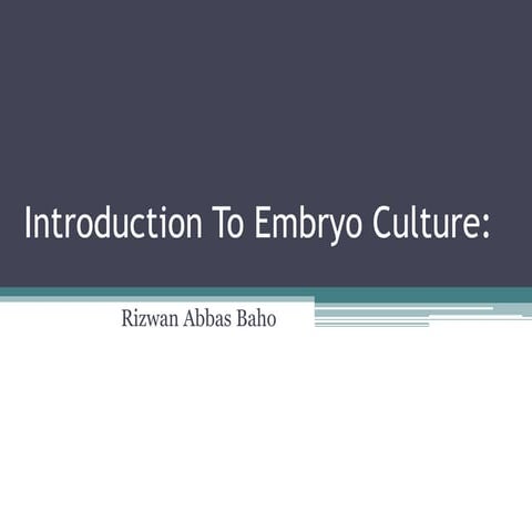 Embryo culture & application; embryo rescue