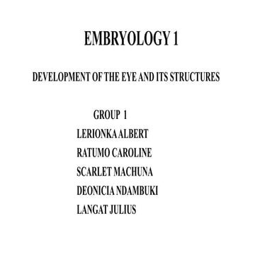 EMBRYOLOGY Anatomy of the eye and it's development