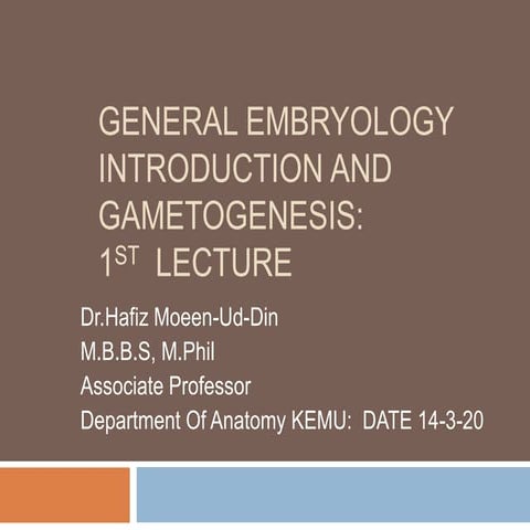 Embryology by Dr. Hafiz Moeen-ud-Din (14.03.2020).pptx
