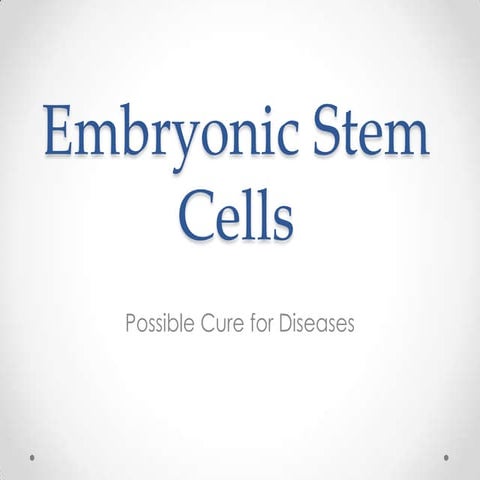 Embryonic stem cells | PPTX