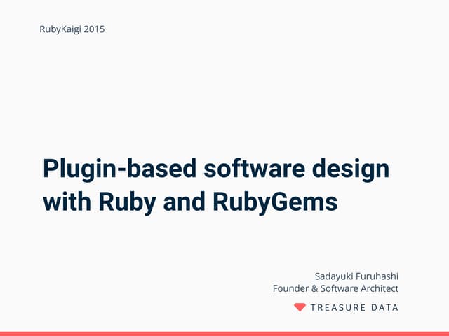 Plugin-based software design with Ruby and RubyGems