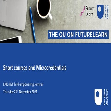 EMC-LM 3rd empowering seminar - microcredentials from the open university by ...