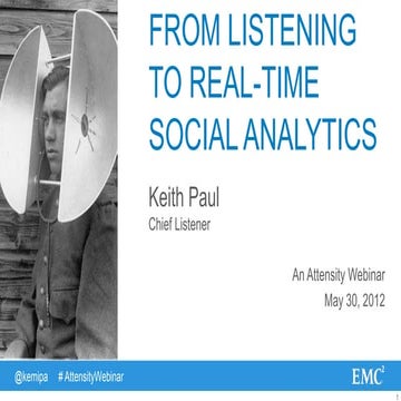 Attensity & EMC Presents: Real-Time Social Media Analytics at EMC