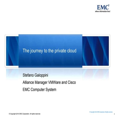 Emc The journey to the Private Cloud