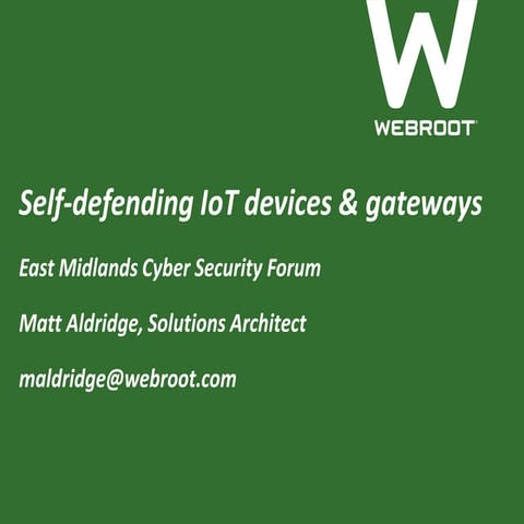 Webroot - self-defending IoT devices & gateways 