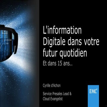 L'information digitale dans votre futur quotidien ... et dans 15 ans
