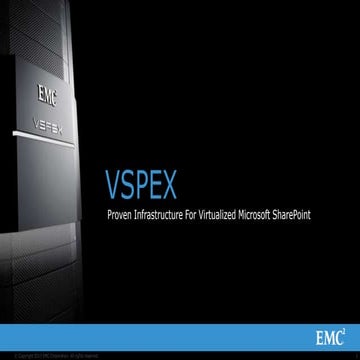 Emc vspex customer_presentation_private_cloud_virtualized_share_point
