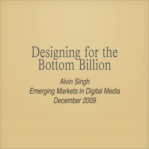 Design for the Bottom Billion
