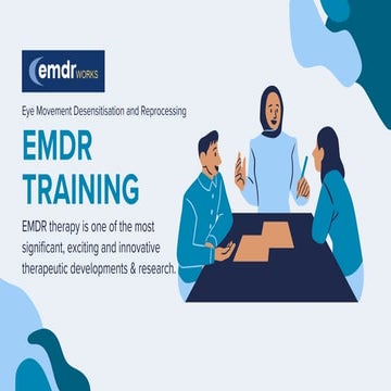 EMDR Training for Therapists, Counsellors, Psychologists | EMDR Works | PDF