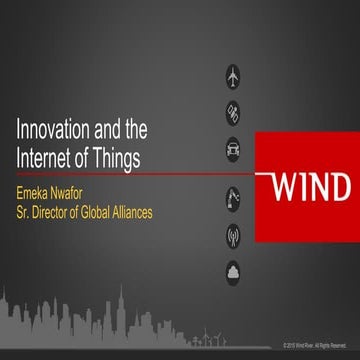 Innovation and the Internet of Things - Emeka Nwafor (Wind River Systems)