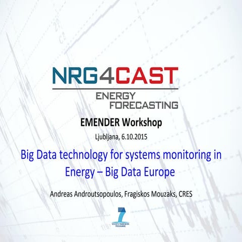Big Data technology for systems monitoring in Energy – Big Data Europe 