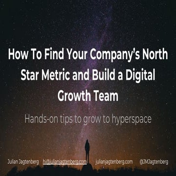 How To Find Your Company’s North Star Metric and Build a Digital Growth Team