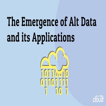 The Emergence of Alt-Data and its Applications