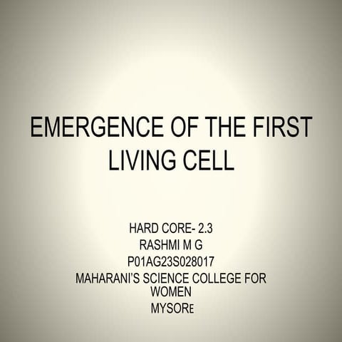 EMERGENCE OF THE FIRST LIVING CELL [Autosaved].pptx