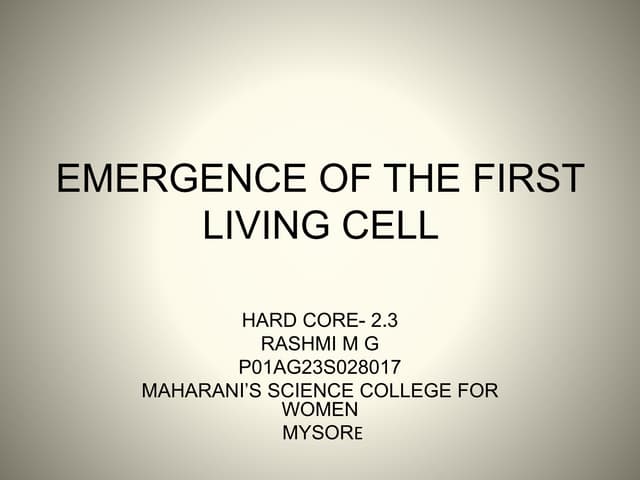 EMERGENCE OF THE FIRST LIVING CELL [Autosaved].pptx