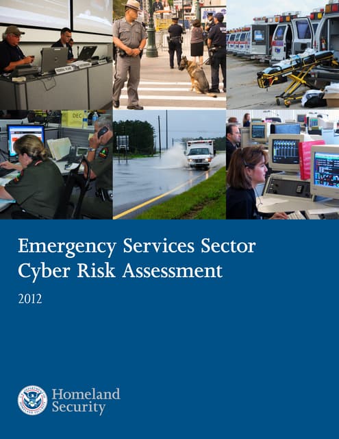 Cyber Risk Assessment for the Emergency Services Sector  -  DHS