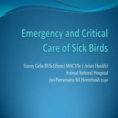 Emergency and critical care of birds