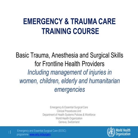 Emergency and trauma care