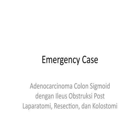 Emergency_Case_Adenocarcinoma_Colon_Sigmoid.pptx