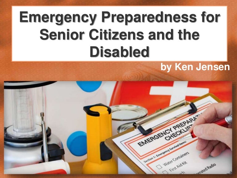Emergency preparedness for senior citizens and the disabled