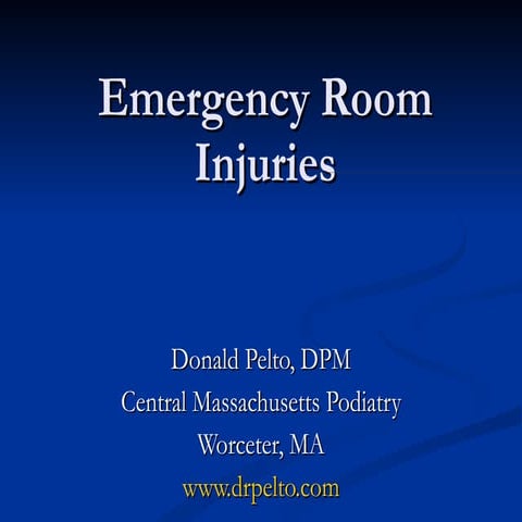 Emergency room presentation - Donald Pelto, DPM