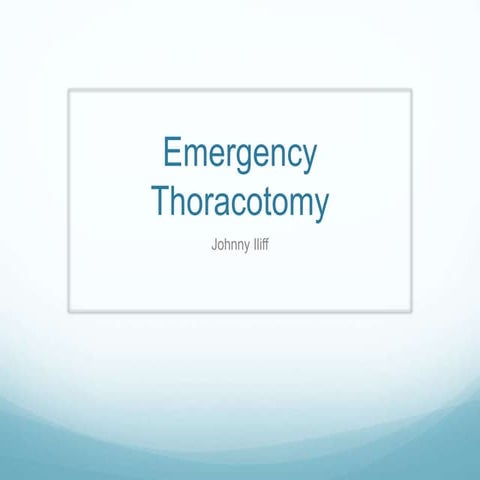 Emergency Thoracotomy | PPTX