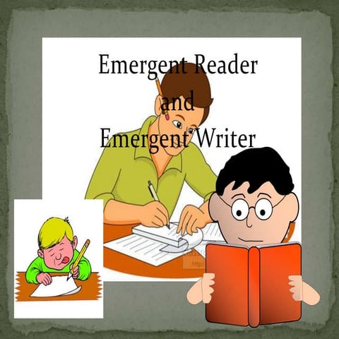 Emergent Reader and Emergent Writer 
