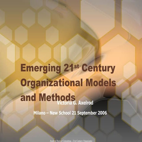 Emerging 21st Century Organization Models and Methods