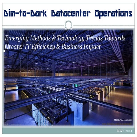 Dim-to-Dark Datacenter Operations