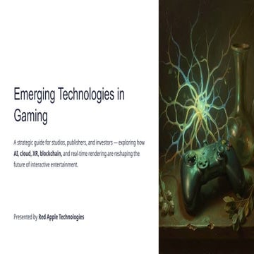 Emerging Technologies Transforming the Future of Gaming Studios and ...