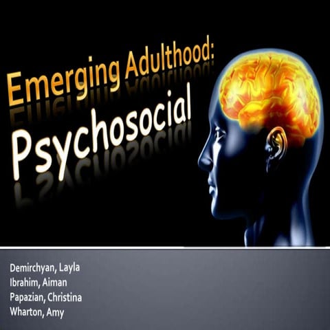 Emerging Adulthood: Psychosocial