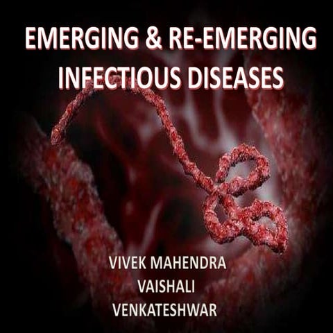 Emerging and re emerging infections