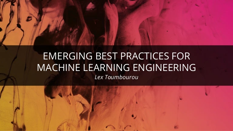 best practices in machine learning