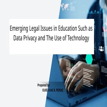 EMERGING LEGAL ISSUES IN EDUCATION SUCH AS DATA PRIVACY.pptx
