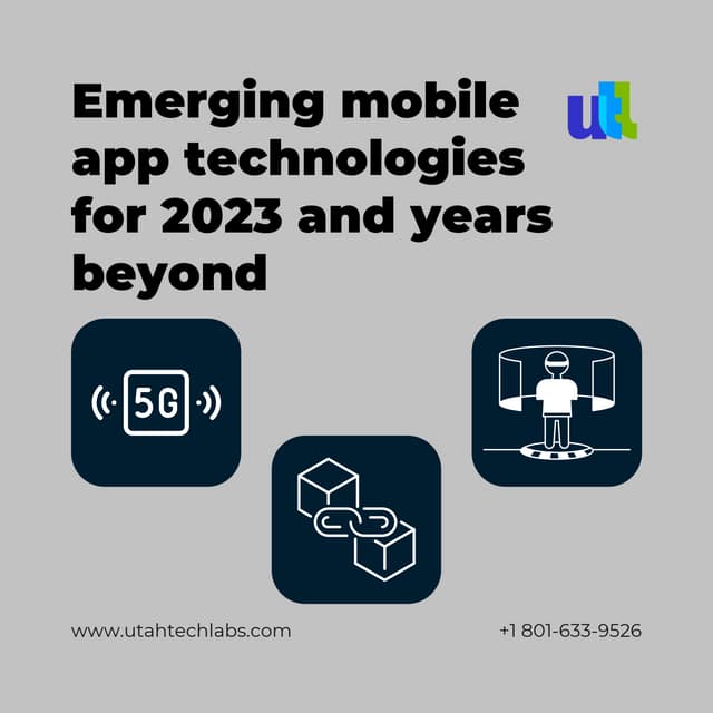 Emerging Mobile App Technologies for 2023 and Years Beyond