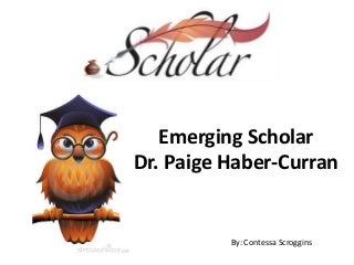 Emerging Scholar Paige Haber-Curran