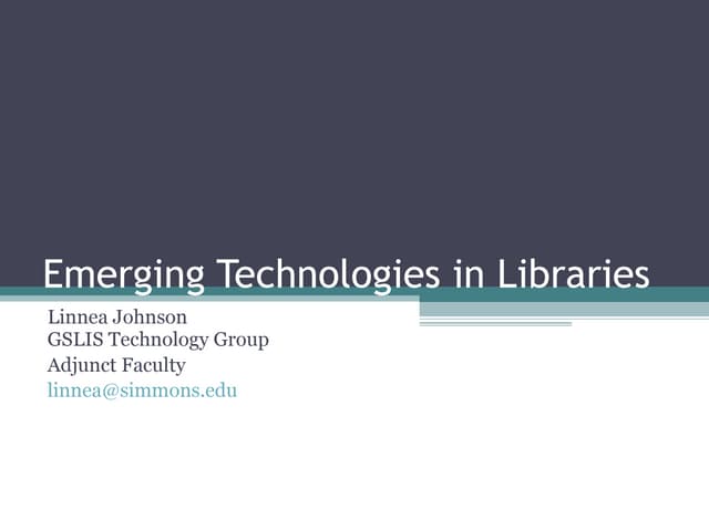 Utilizing Emerging Technologies in Libraries